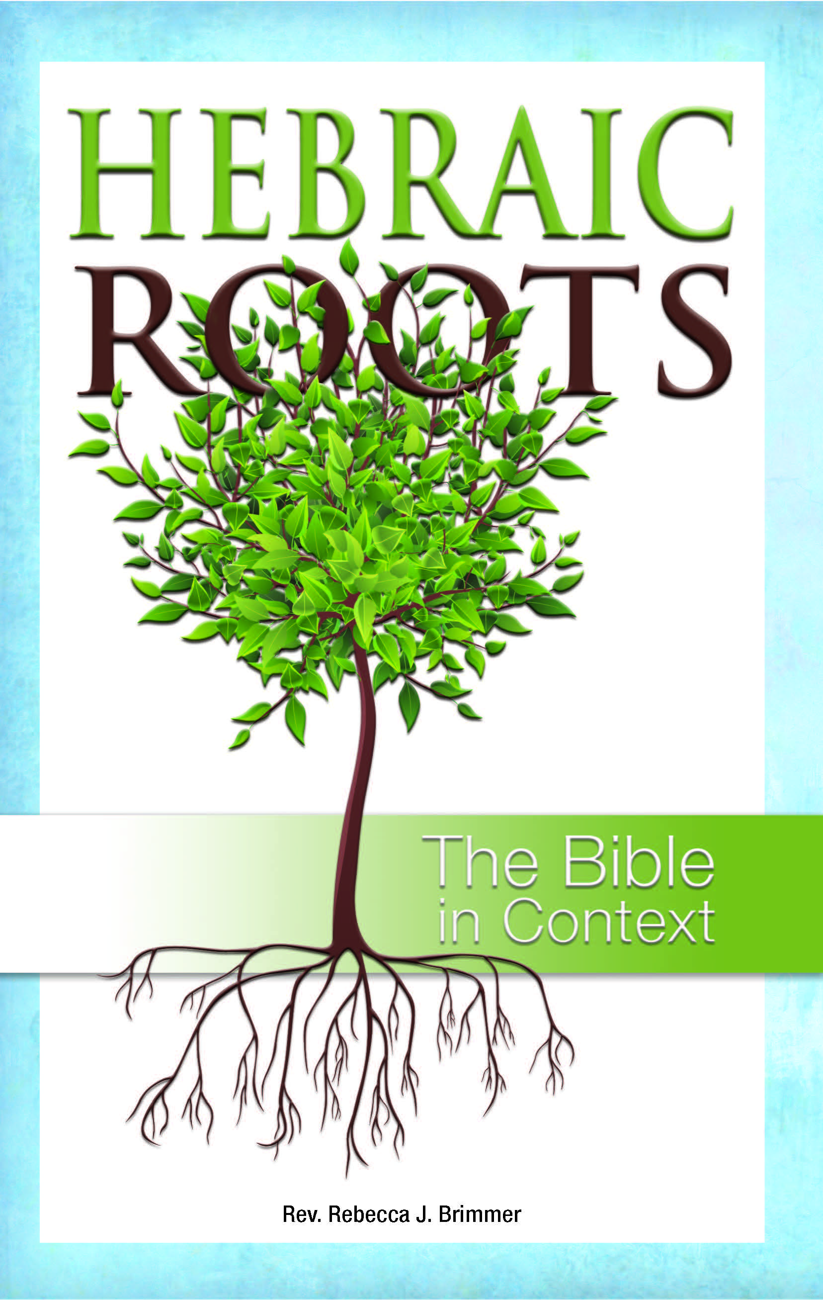 4. Hebraic Roots: The Bible in Context